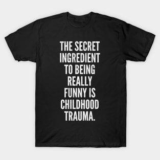 Childhood Trauma T-Shirt
